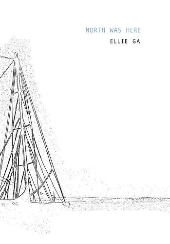 Cover image for Ellie Ga - North Was Here