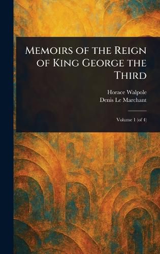 Cover image for Memoirs of the Reign of King George the Third