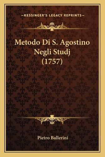 Cover image for Metodo Di S. Agostino Negli Studj (1757)