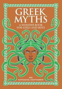 Cover image for Greek Myths: A Wonder Book for Girls and Boys