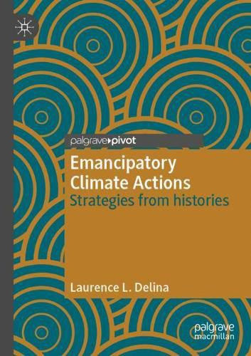 Emancipatory Climate Actions: Strategies from histories