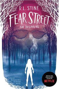 Cover image for Fear Street the Beginning: The New Girl; The Surprise Party; The Overnight; Missing