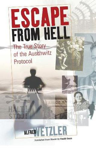 Cover image for Escape From Hell: The True Story of the Auschwitz Protocol