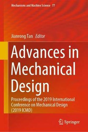 Cover image for Advances in Mechanical Design: Proceedings of the 2019 International Conference on Mechanical Design (2019 ICMD)