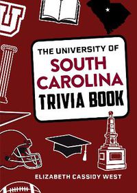 Cover image for The University of South Carolina Trivia Book