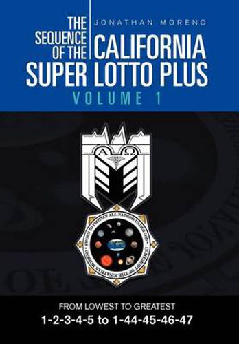 Cover image for The Sequence of the California Super Lotto Plus Volume 1: From Lowest to Greatest Volume 1