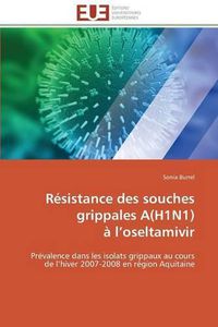 Cover image for R sistance Des Souches Grippales A(h1n1)   L Oseltamivir