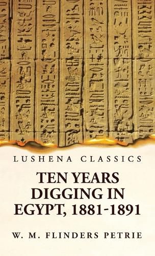 Ten Years Digging in Egypt, 1881-1891