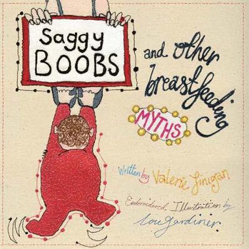 Cover image for Saggy Boobs and Other Breastfeeding Myths