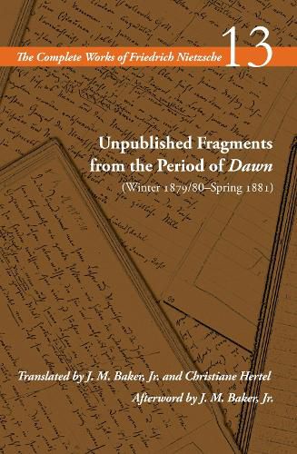 Cover image for Unpublished Fragments from the Period of Dawn (Winter 1879/80-Spring 1881)