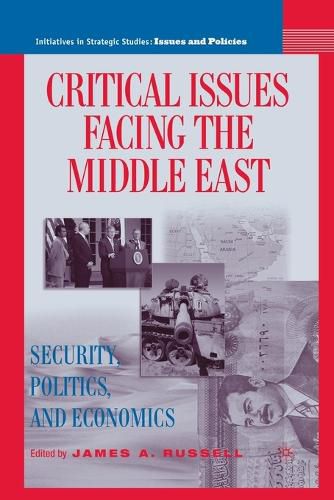 Cover image for Critical Issues Facing the Middle East: Security, Politics and Economics