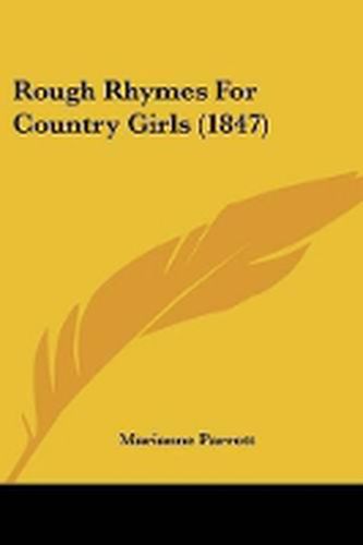 Cover image for Rough Rhymes For Country Girls (1847)