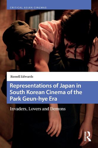 Cover image for Representations of Japan in South Korean Cinema of the Park Geun-hye Era