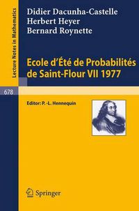 Cover image for Ecole d'Ete de Probabilites de Saint-Flour VII, 1977