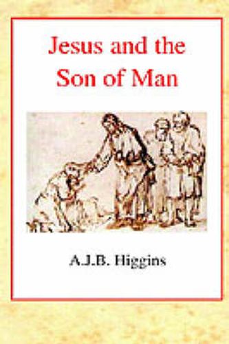 Cover image for Jesus and the Son of Man