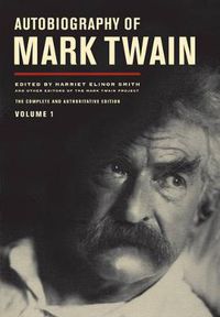 Cover image for Autobiography of Mark Twain, Volume 1: The Complete and Authoritative Edition