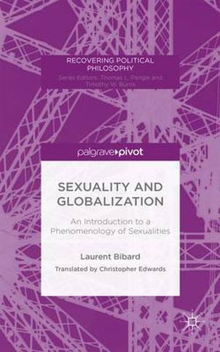 Cover image for Sexuality and Globalization: An Introduction to a Phenomenology of Sexualities