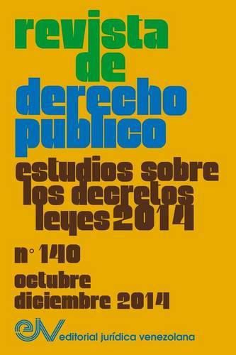 Cover image for REVISTA DE DERECHO PUBLICO (Venezuela) No. 140, Estudios sobre los Decretos leyes 2014, Oct.- Dic. 2014