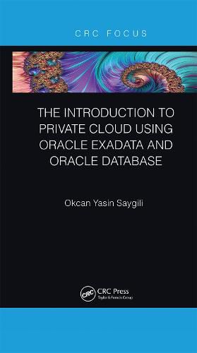 Cover image for The Introduction to Private Cloud using Oracle Exadata and Oracle Database