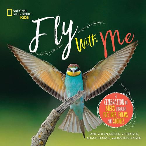 Cover image for Fly with Me: A Celebration of Birds Through Pictures, Poems, and Stories