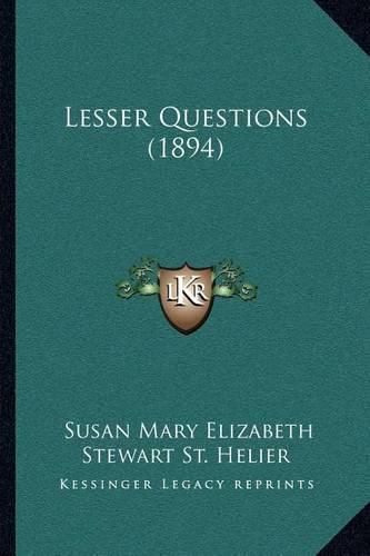 Lesser Questions (1894)