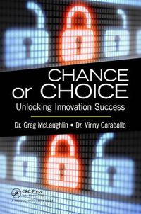 Cover image for Chance or Choice: Unlocking Innovation Success