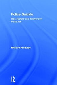 Cover image for Police Suicide: Risk Factors and Intervention Measures