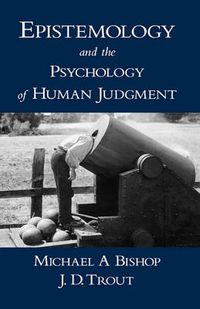 Cover image for Epistemology and the Psychology of Human Judgment