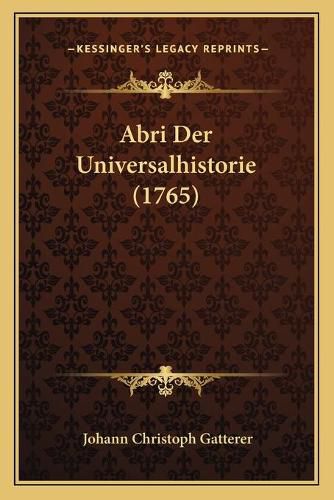 Cover image for Abri Der Universalhistorie (1765)