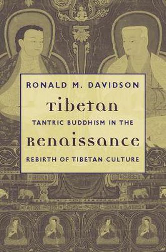 Cover image for Tibetan Renaissance: Tantric Buddhism in the Rebirth of Tibetan Culture