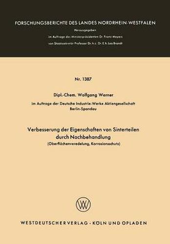 Verbesserung Der Eigenschaften Von Sinterteilen Durch Nachbehandlung: Oberflachenveredelung, Korrosionsschutz