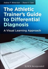 Cover image for The Athletic Trainer's Guide to Differential Diagnosis: A Visual Learning Approach