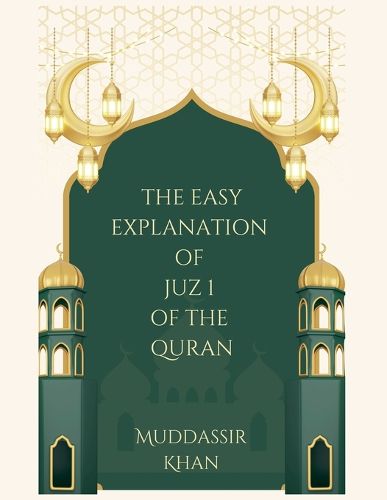 Cover image for The Easy Explanation of Juz 1 of the Quran