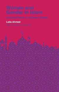 Cover image for Women and Gender in Islam: Historical Roots of a Modern Debate