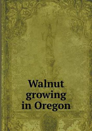 Cover image for Walnut growing in Oregon