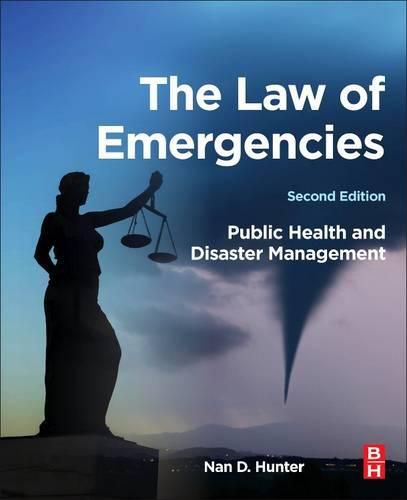 Cover image for The Law of Emergencies: Public Health and Disaster Management