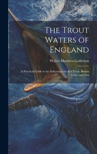 Cover image for The Trout Waters of England