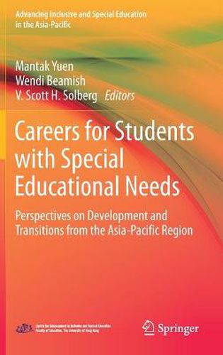 Cover image for Careers for Students with Special Educational Needs: Perspectives on Development and Transitions from the Asia-Pacific Region