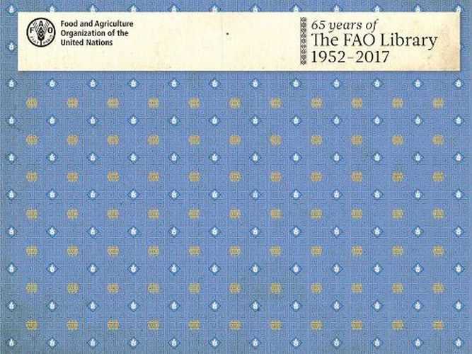 65 Years of the FAO Library: 1952-2017