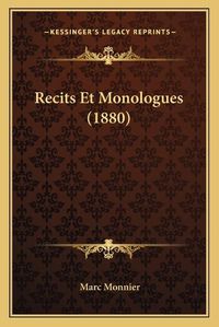 Cover image for Recits Et Monologues (1880)