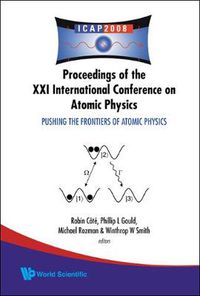 Cover image for Pushing The Frontiers Of Atomic Physics - Proceedings Of The Xxi International Conference On Atomic Physics