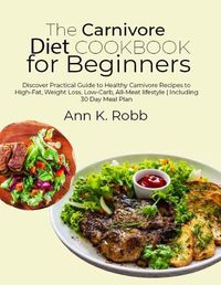 Cover image for The Carnivore Diet Cookbook for Beginners