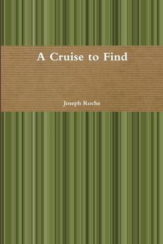 A Cruise to Find