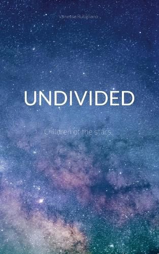 Undivided: Children of the stars