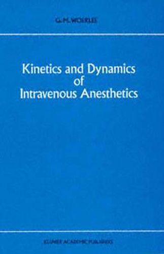 Cover image for Kinetics and Dynamics of Intravenous Anesthetics