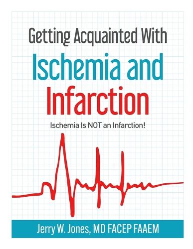 Cover image for Getting Acquainted With Ischemia and Infarction