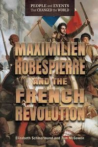 Cover image for Maximilien Robespierre and the French Revolution