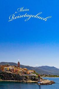 Cover image for Mein Reisetagebuch: Italien Sardinien Tagebuch zum Festhalten der schoensten Urlaubserlebnisse - 60 Seiten - glanzendes Softcover - GeschenkideeE3