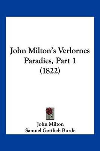 Cover image for John Milton's Verlornes Paradies, Part 1 (1822)