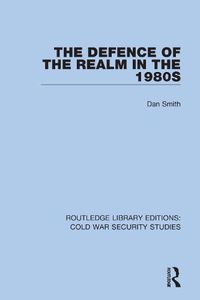 Cover image for The Defence of the Realm in the 1980s